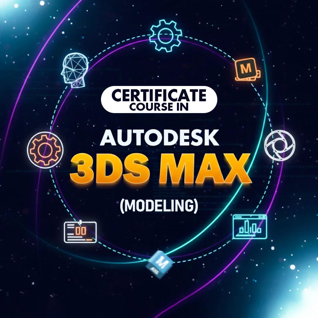 Certificate course in Autodesk 3ds MAX(Modeling)